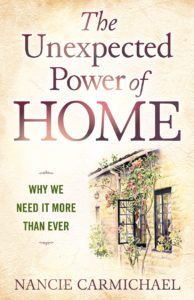 The Unexpected Power of Home by Nancie Carmichael | Deep River Books